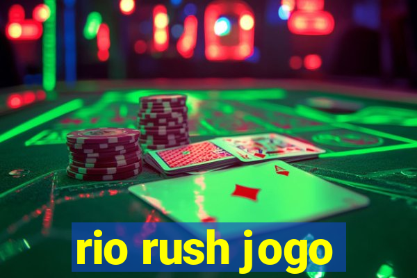 rio rush jogo
